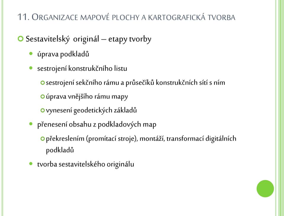 mapy vynesení geodetických základů přenesení obsahu z podkladových map překreslením