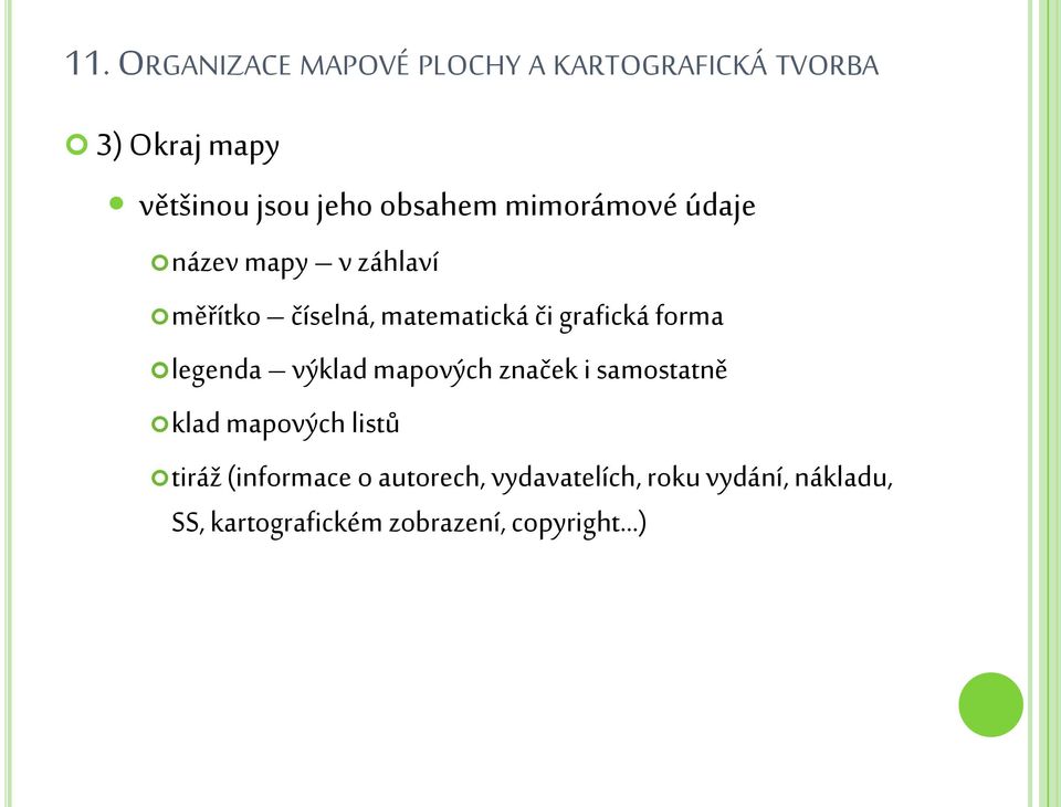 mapových značek i samostatně klad mapových listů tiráž (informace o