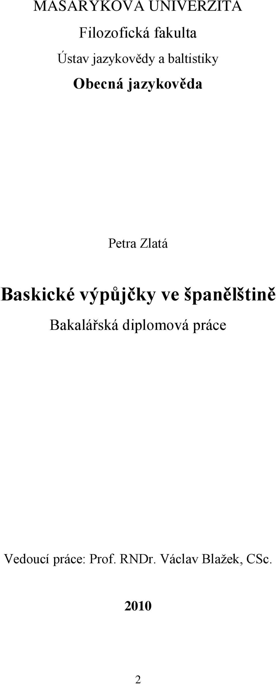 Baskické výpůjčky ve španělštině Bakalářská diplomová