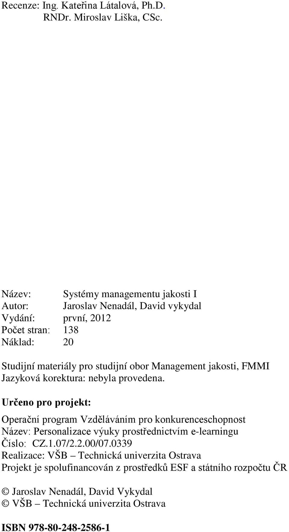 Management jakosti, FMMI Jazyková korektura: nebyla provedena.