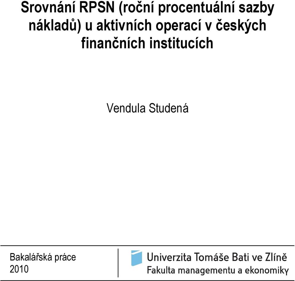 v českých finančních institucích