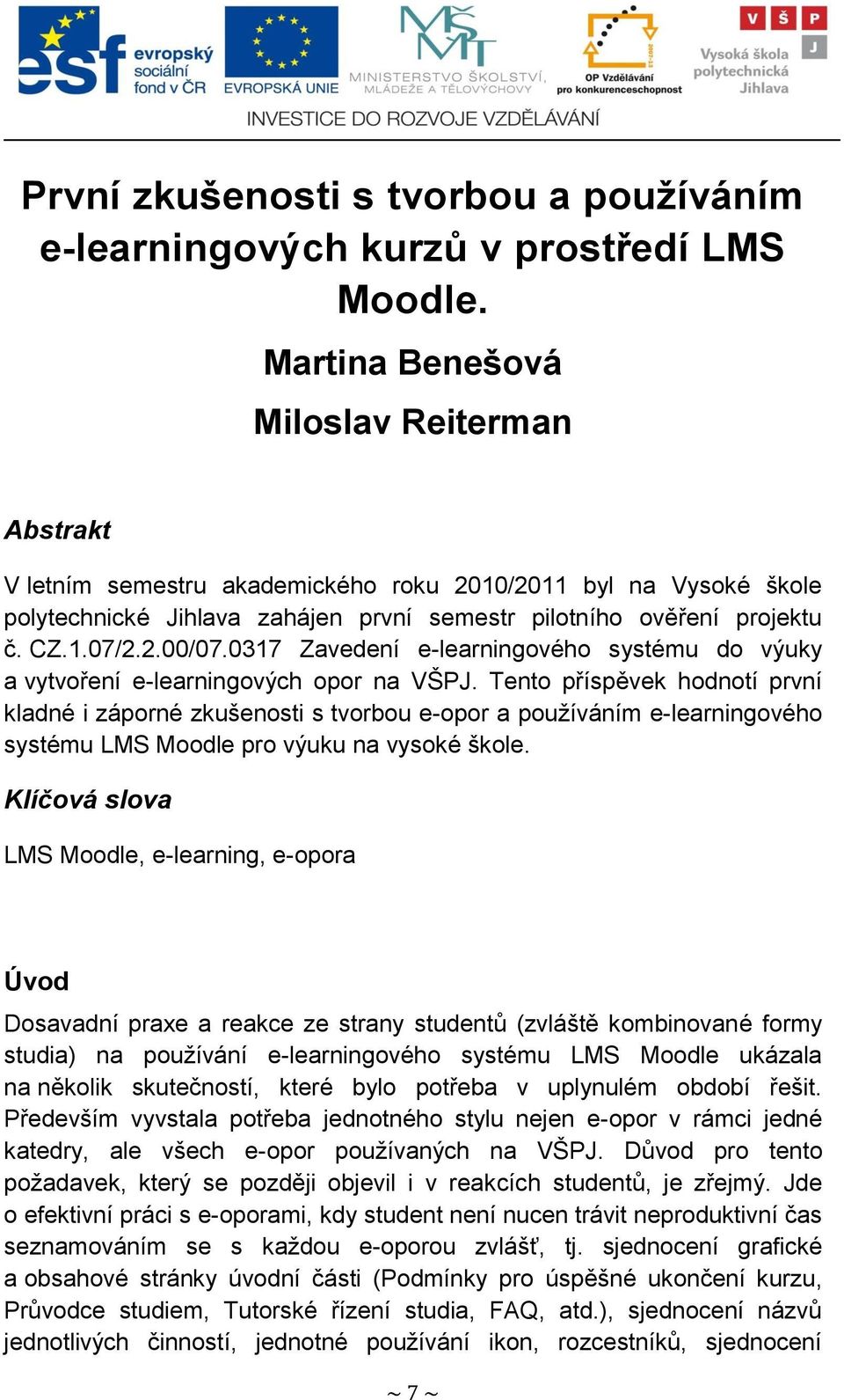 0317 Zavedení e-learningového systému do výuky a vytvoření e-learningových opor na VŠPJ.