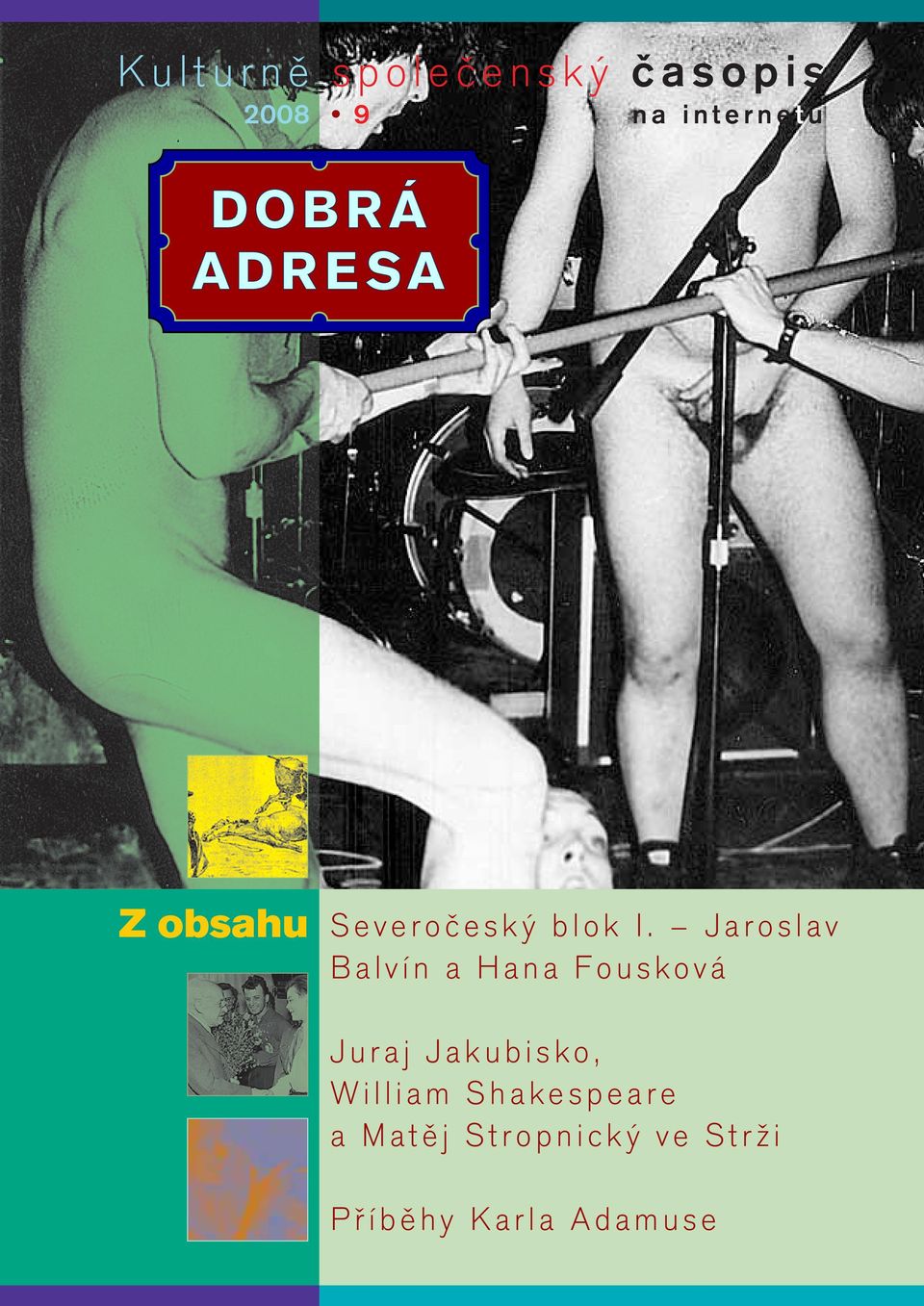 Jaroslav Balvín a Hana Fousková Juraj Jakubisko,