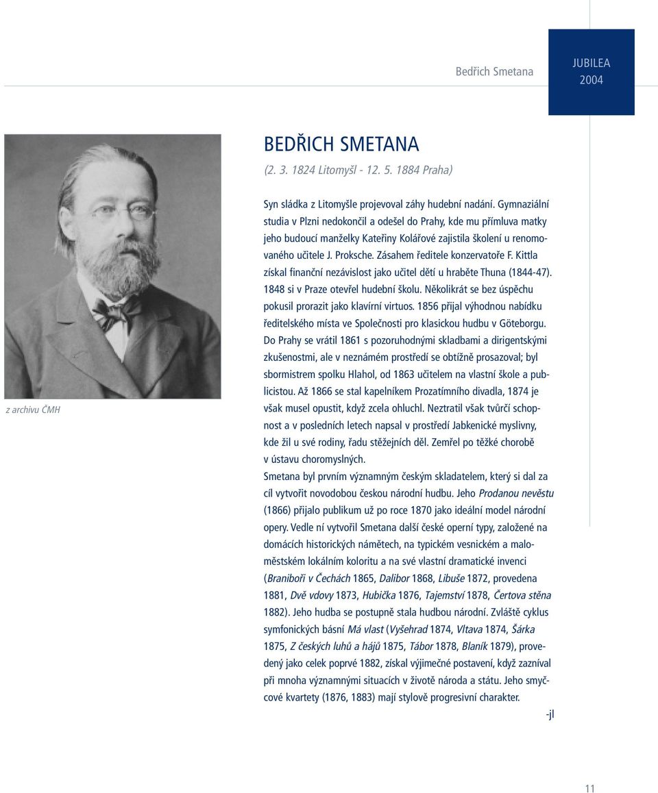 Zásahem ředitele konzervatoře F. Kittla získal finanční nezávislost jako učitel dětí u hraběte Thuna (1844-47). 1848 si vpraze otevřel hudební školu.