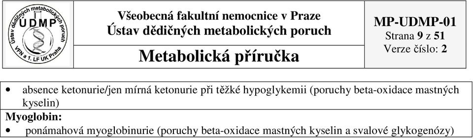 mastných kyselin) Myoglobin: ponámahová