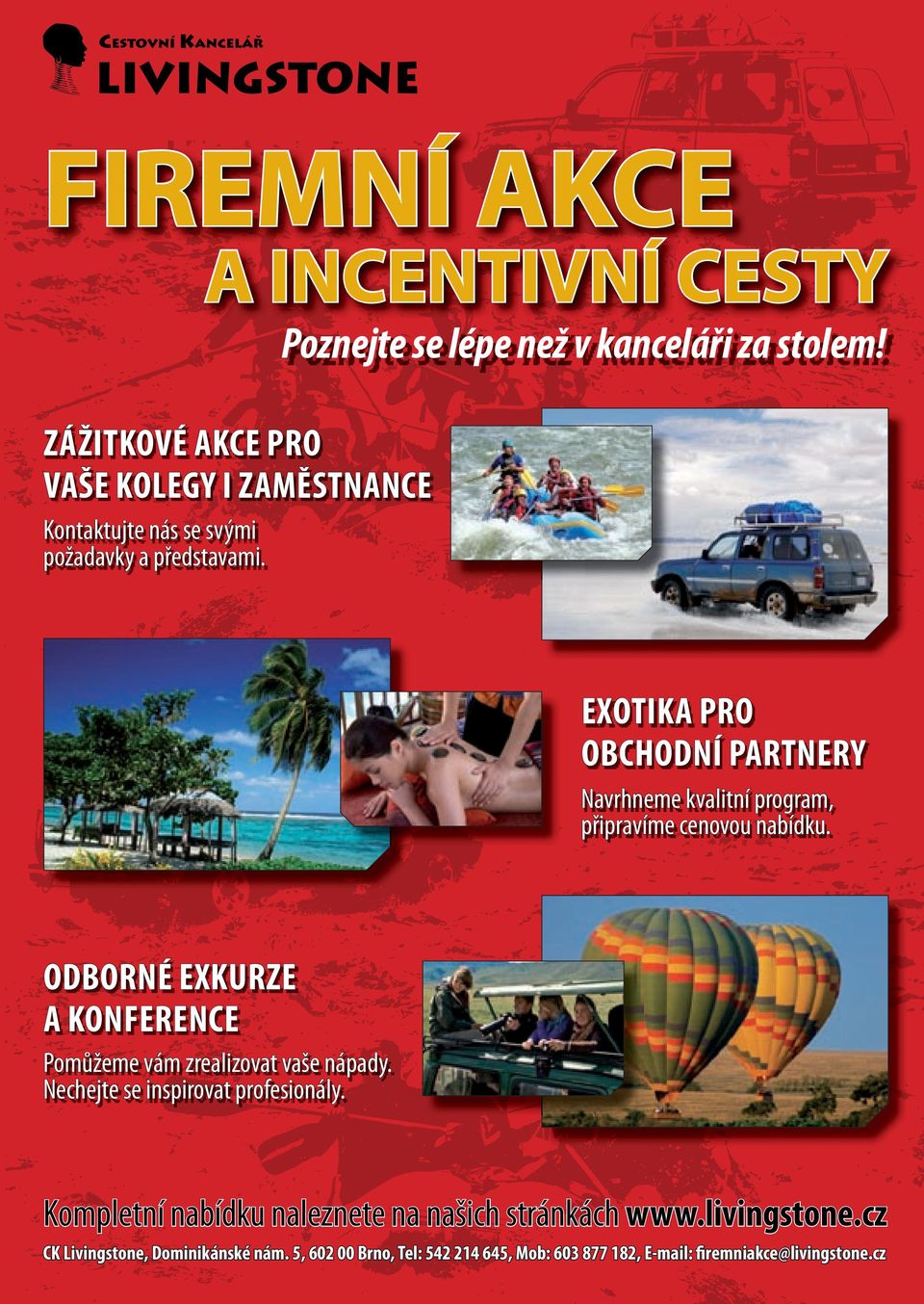 EXOTIKA PRO OBCHODNÍ PARTNERY Navrhneme kvalitní program, připravíme cenovou nabídku.