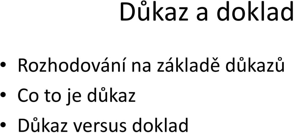 základě důkazů Co