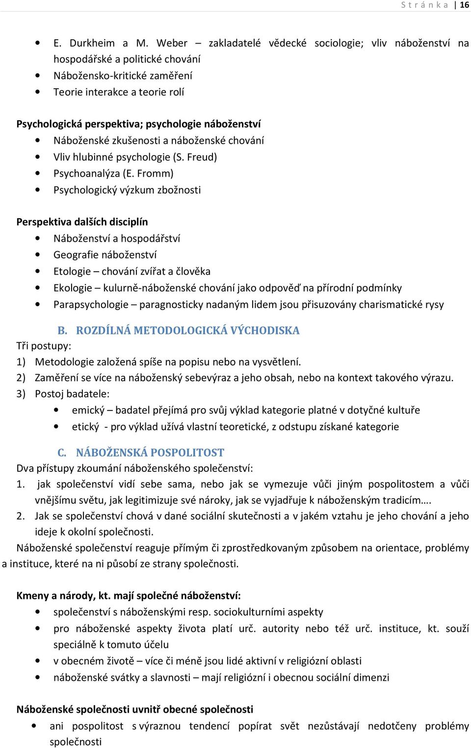 náboženství Náboženské zkušenosti a náboženské chování Vliv hlubinné psychologie (S. Freud) Psychoanalýza (E.