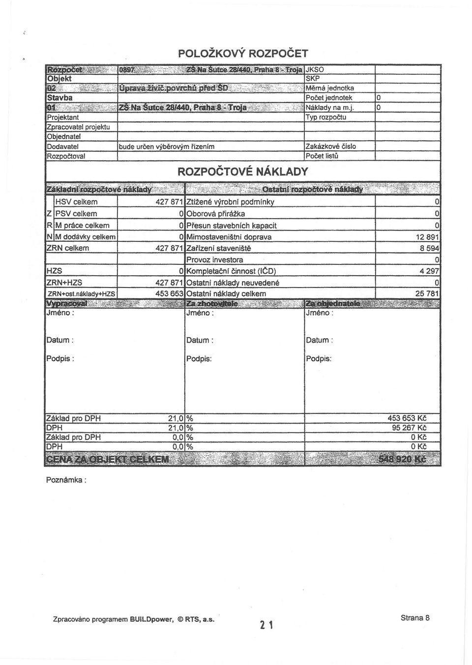 Prvz investra HZS Km letačnf činnst ZRN+HZS ZRN+st.náklady+HZS 427871 statní náklad neuvedené 453653 statni náklady celkem,.