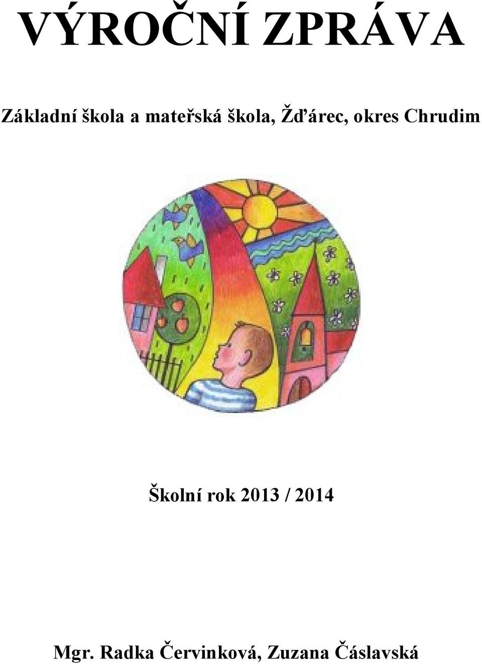 Chrudim Školní rok 2013 / 2014