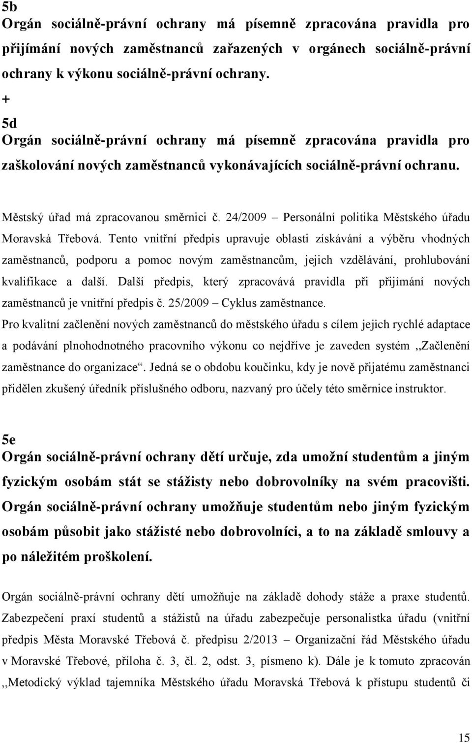 24/2009 Personální politika Městského úřadu Moravská Třebová.