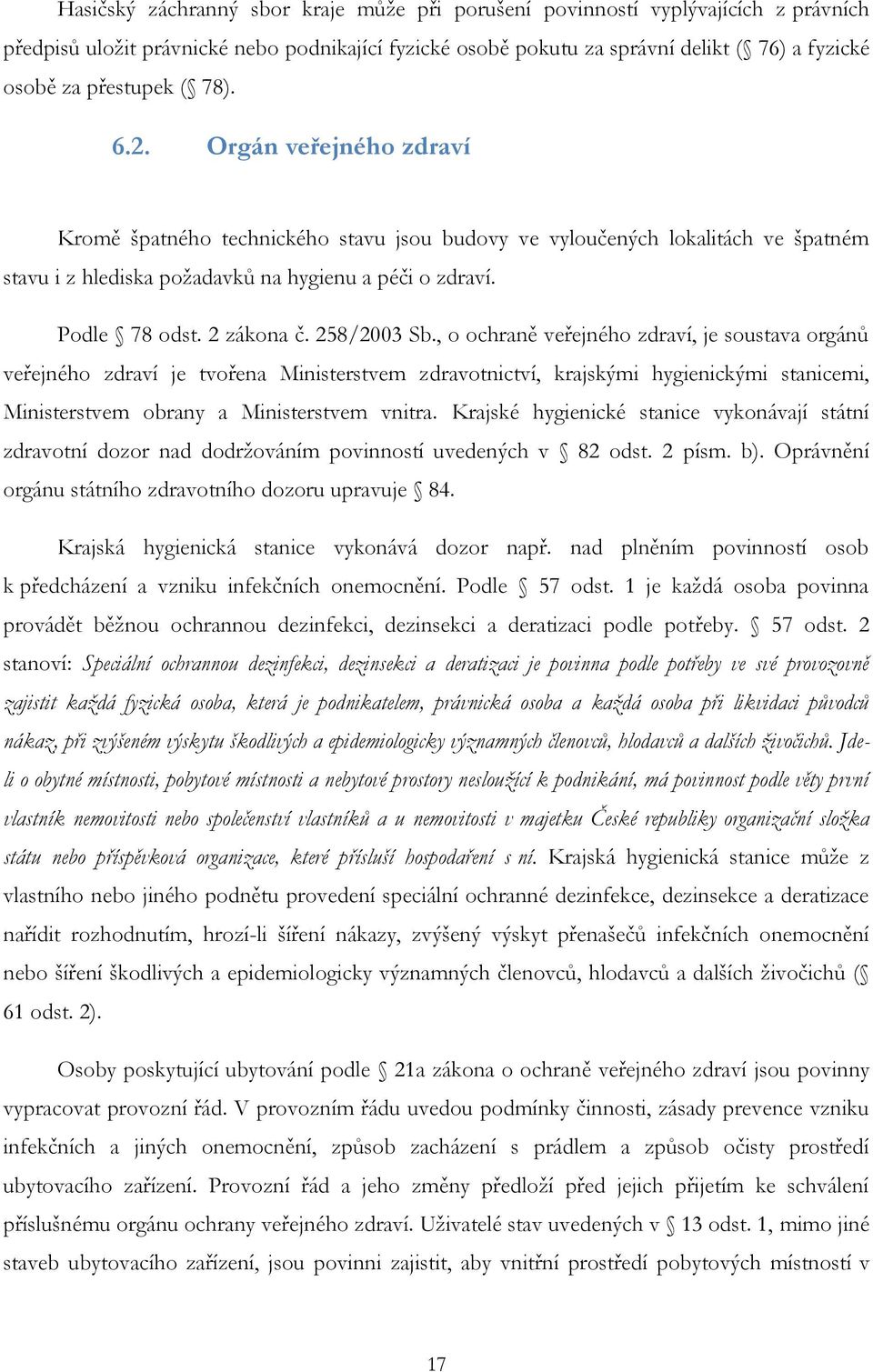 2 zákona č. 258/2003 Sb.