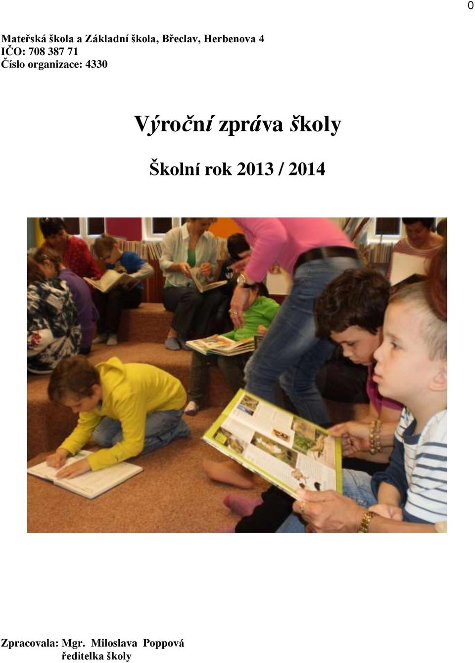 4330 Výroční zpráva školy Školní rok 2013 /
