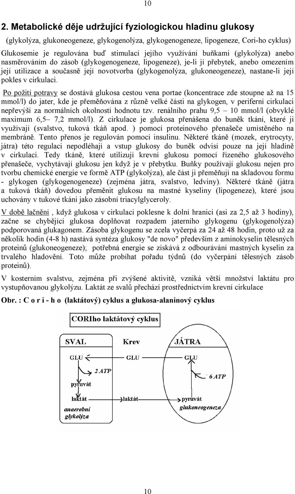 nastane-li její pokles v cirkulaci.