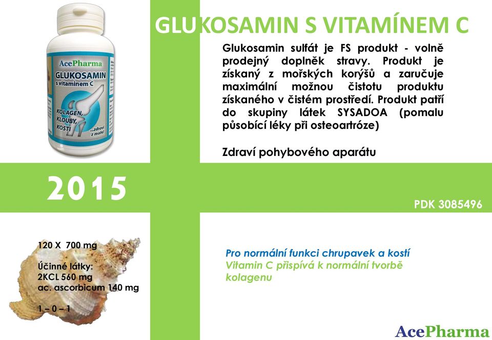 Produkt patří do skupiny látek SYSADOA (pomalu působící léky při osteoartróze) Zdraví pohybového aparátu PDK 3085496