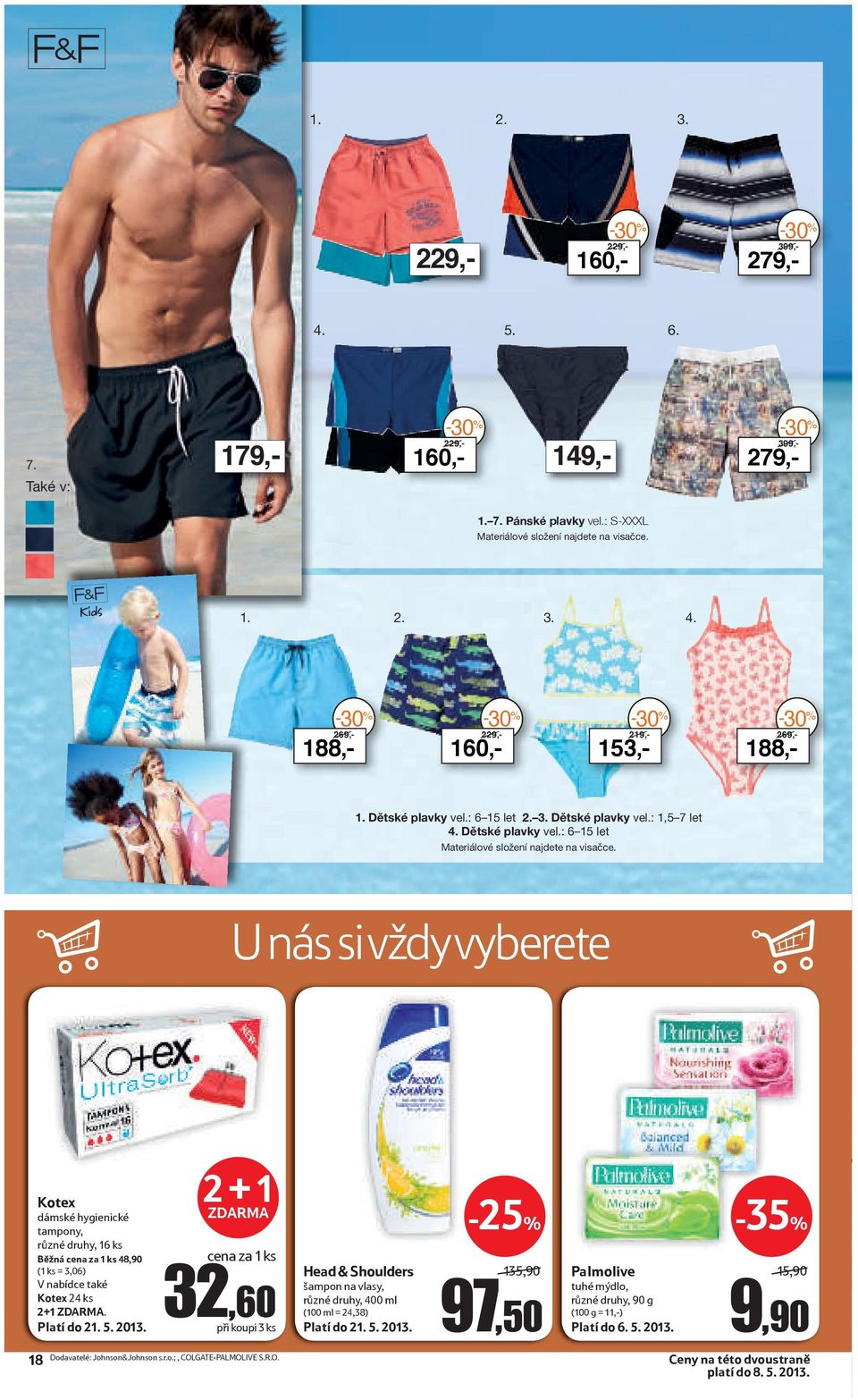 U nás si vždy vyberete Kotex dámské hygienické tampony, různé druhy, 16 ks Běžná cena za 1 ks 48,90 (1 ks = 3,06) V nabídce také Kotex 24 ks 2+1 ZDARMA. Platí do 21. 5. 2013.