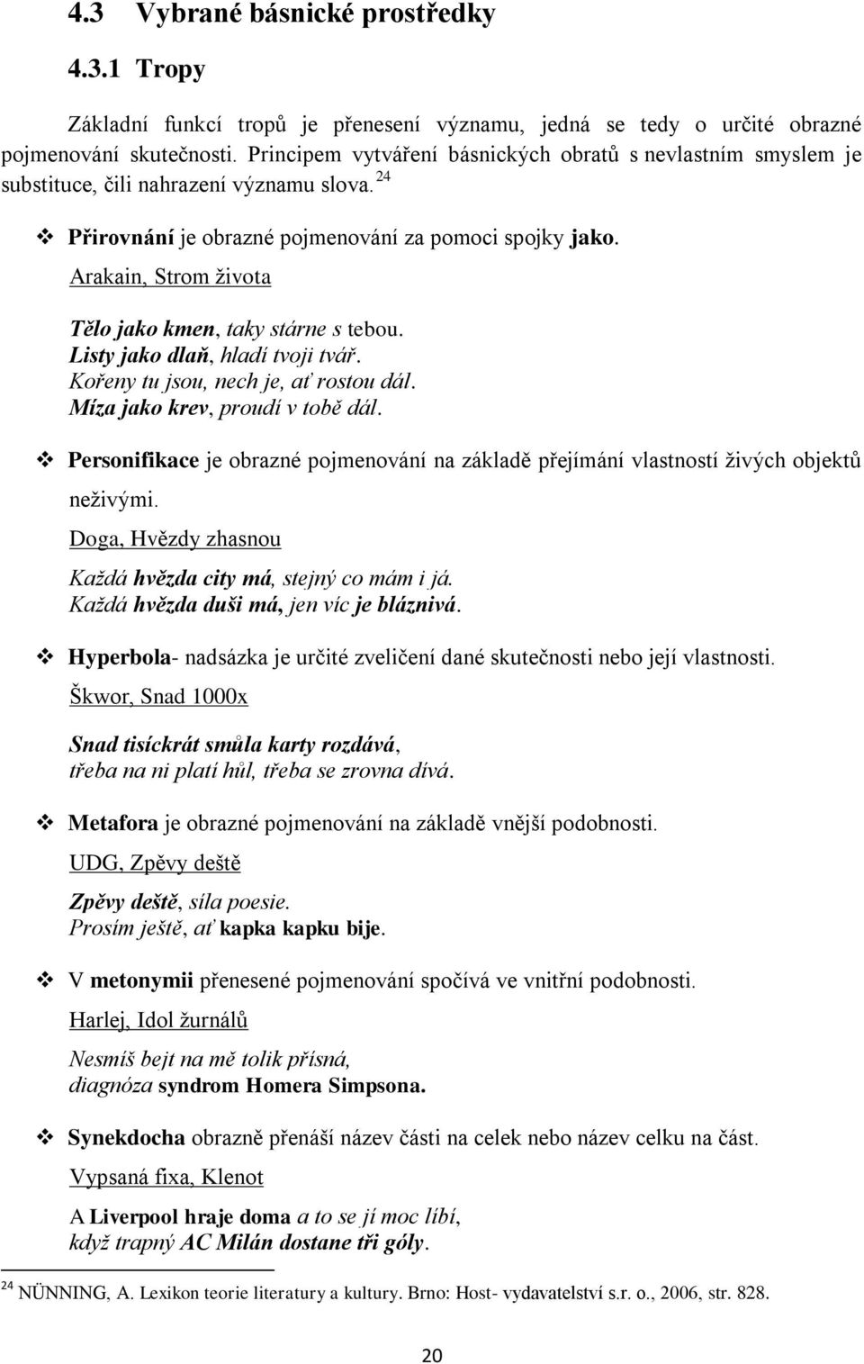 Arakain, Strom života Tělo jako kmen, taky stárne s tebou. Listy jako dlaň, hladí tvoji tvář. Kořeny tu jsou, nech je, ať rostou dál. Míza jako krev, proudí v tobě dál.