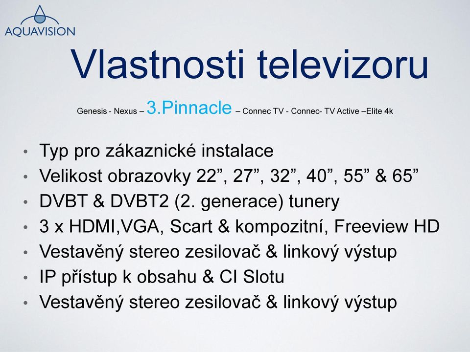 obrazovky 22, 27, 32, 40, 55 & 65 DVBT & DVBT2 (2.