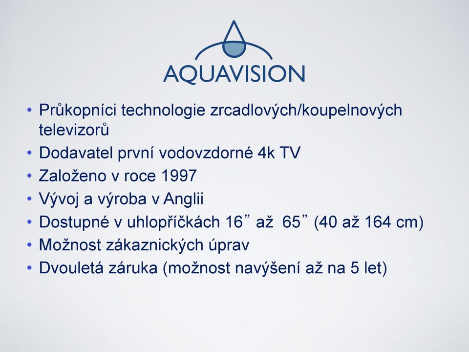 výroba v Anglii Dostupné v uhlopříčkách 16 až 65 (40 až 164 cm)