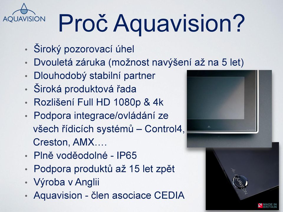 stabilní partner Široká produktová řada Rozlišení Full HD 1080p & 4k Podpora