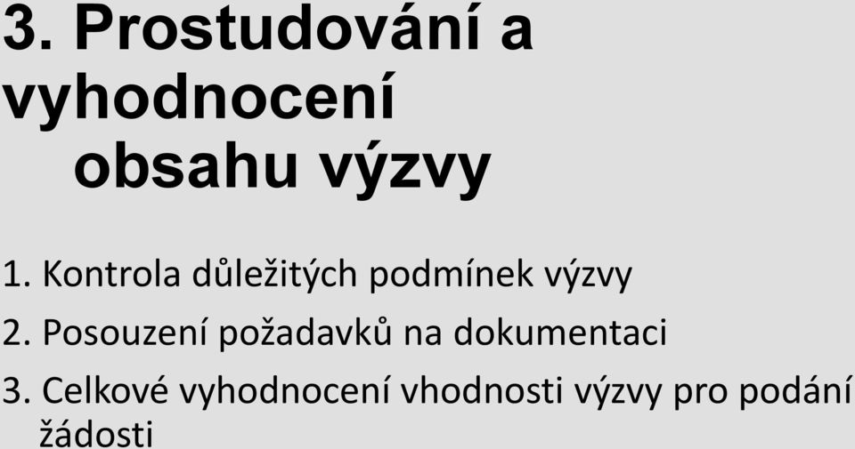 Posouzení požadavků na dokumentaci 3.