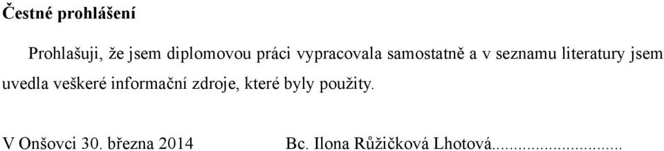 jsem uvedla veškeré informační zdroje, které byly