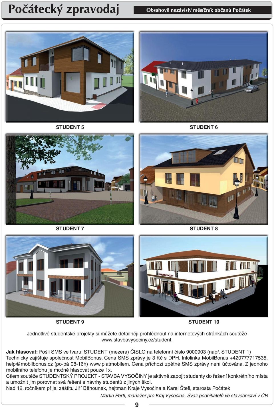 Města a obce už pomalu bilancují sé čtyřleté období. Starostoé a členoé místních samosprá patří dlouhodobě k těm, jimž jejich oliči důěřují nejíce. Myslím, že opráněně.