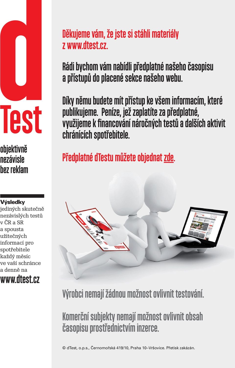 objektivně nezávisle bez reklam Předplatné dtestu