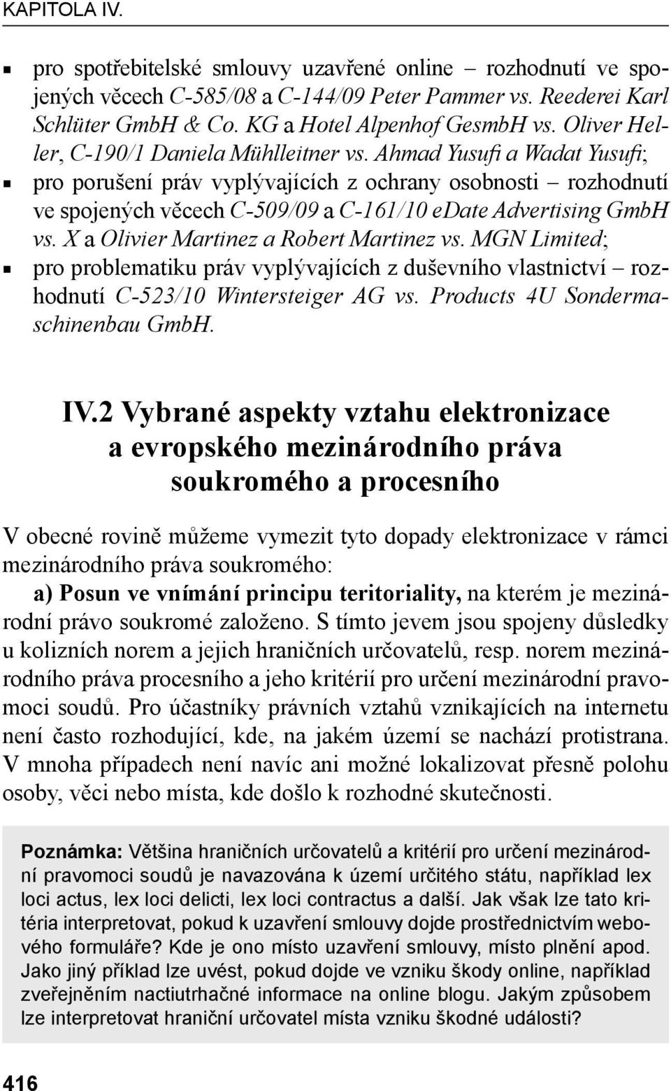 Ahmad Yusufi a Wadat Yusufi; pro porušení práv vyplývajících z ochrany osobnosti rozhodnutí ve spojených věcech C-509/09 a C-161/10 edate Advertising GmbH vs.