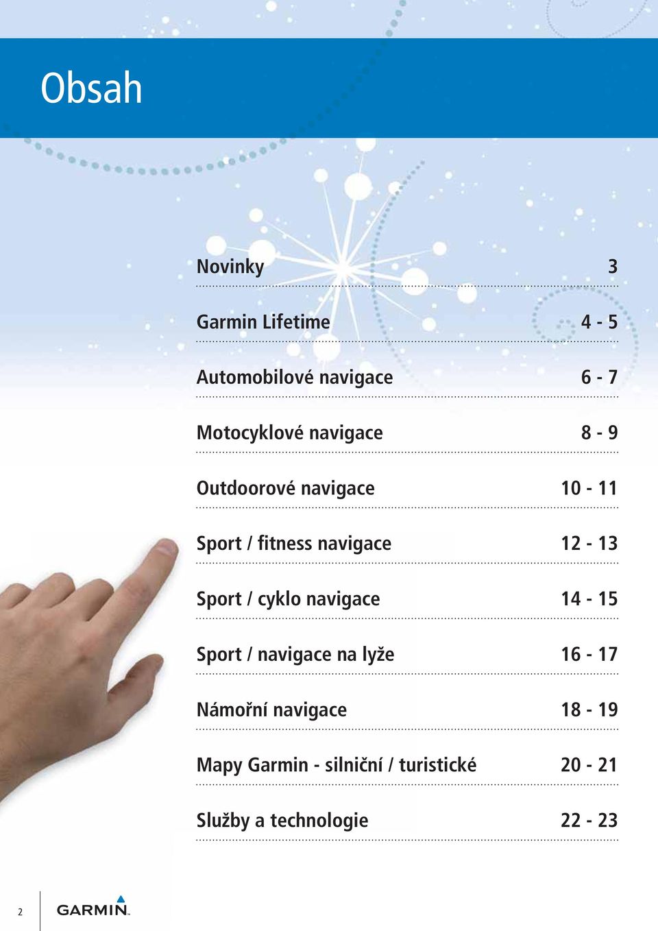 Sport / cyklo navigace 14-15 Sport / navigace na lyže 16-17 Námořní