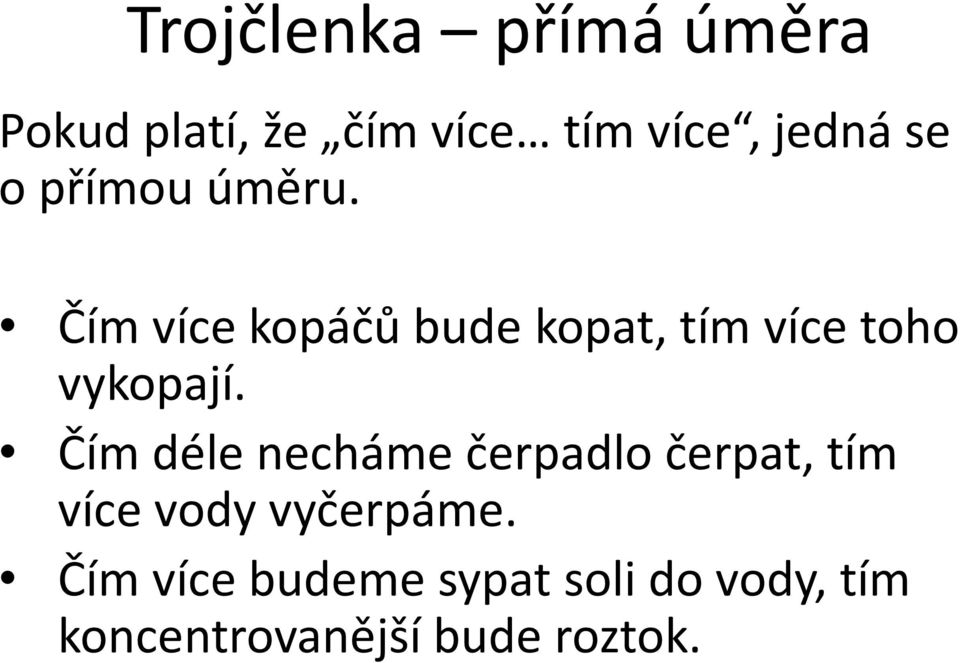 Čím více kopáčů bude kopat, tím více toho vykopají.