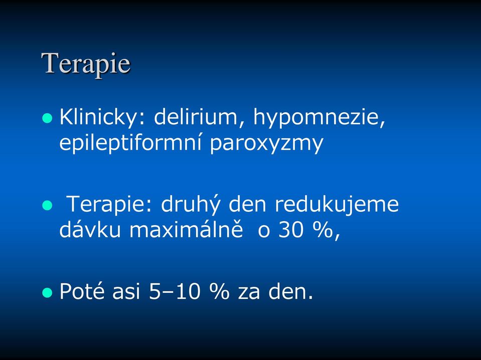 paroxyzmy Terapie: druhý den