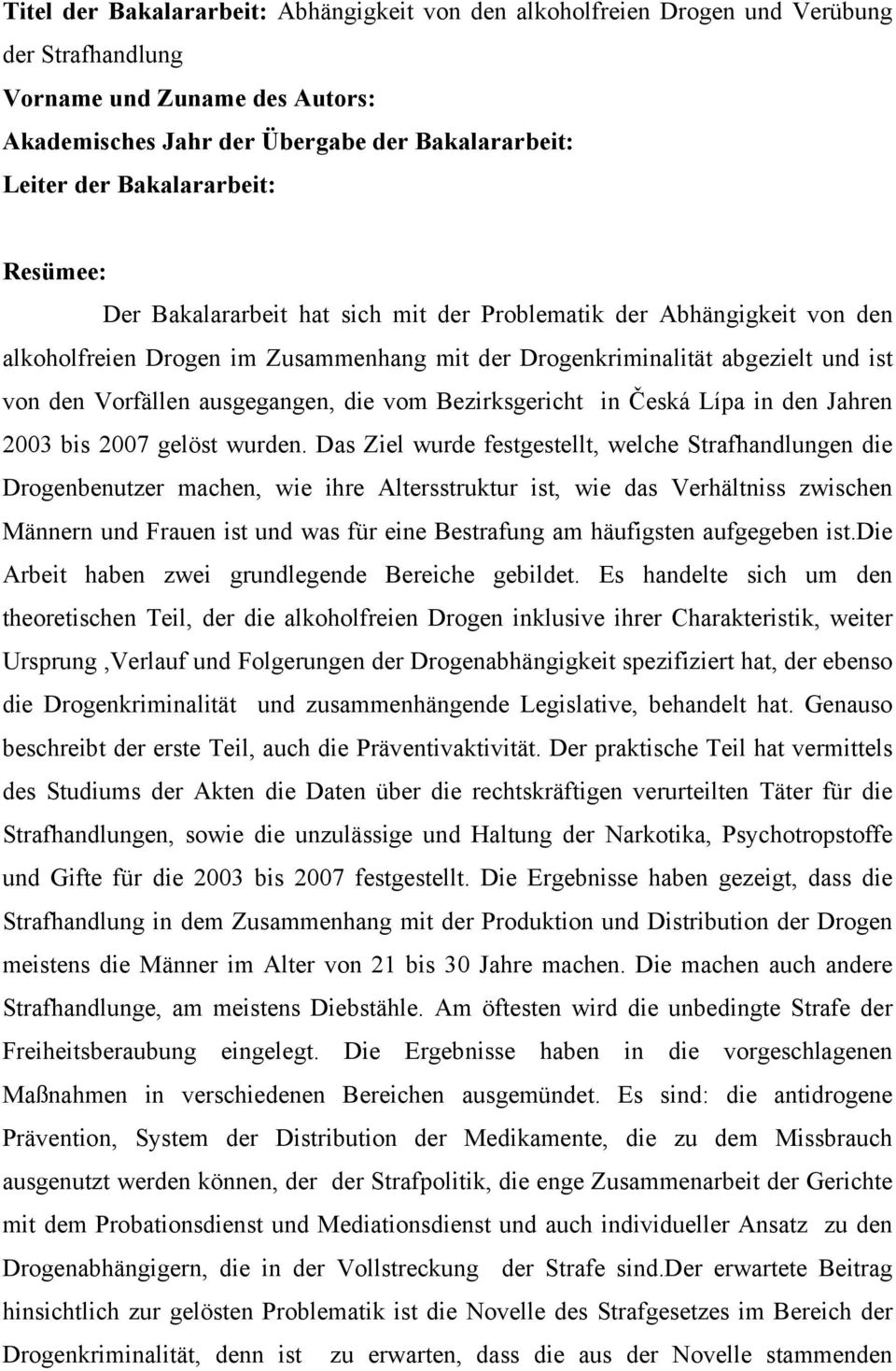 ausgegangen, die vom Bezirksgericht in Česká Lípa in den Jahren 2003 bis 2007 gelöst wurden.