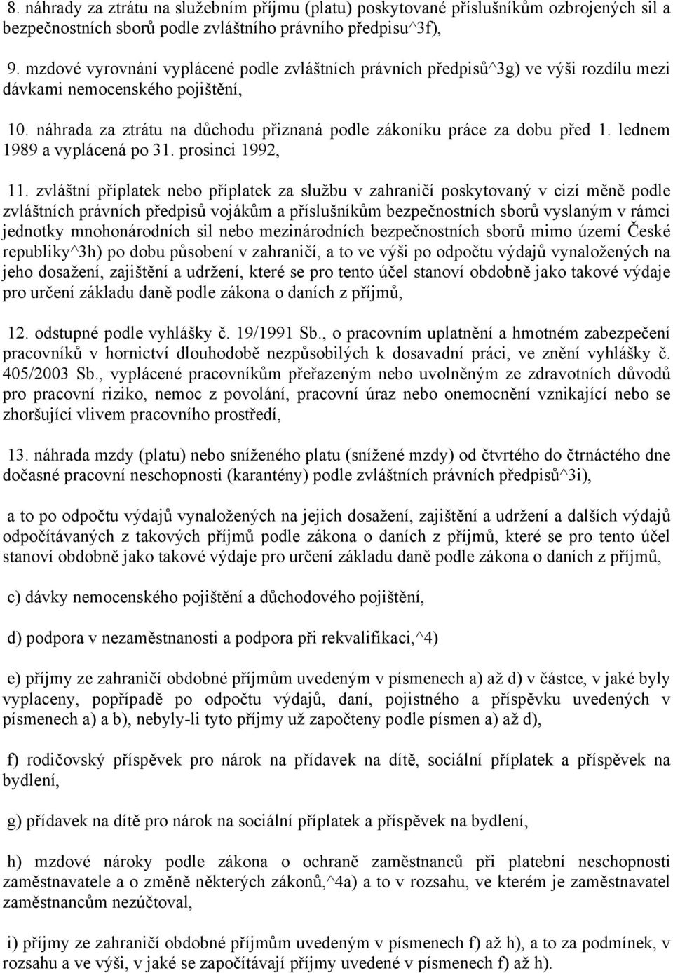 lednem 1989 a vyplácená po 31. prosinci 1992, 11.