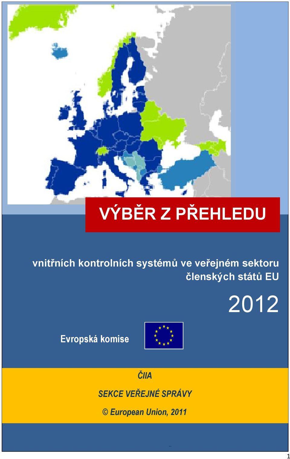 států EU Evropská komise 2012 ČIIA