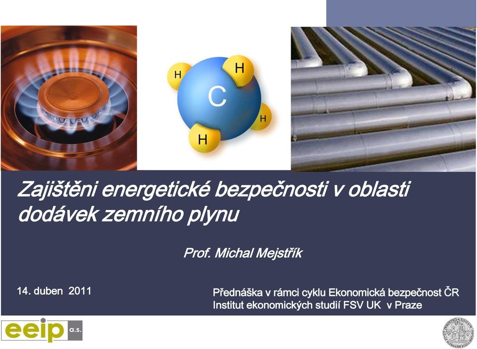 duben 2011 Přednáška v rámci cyklu Ekonomická