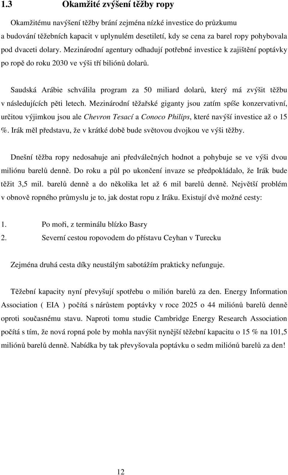 Saudská Arábie schválila program za 50 miliard dolarů, který má zvýšit těžbu v následujících pěti letech.