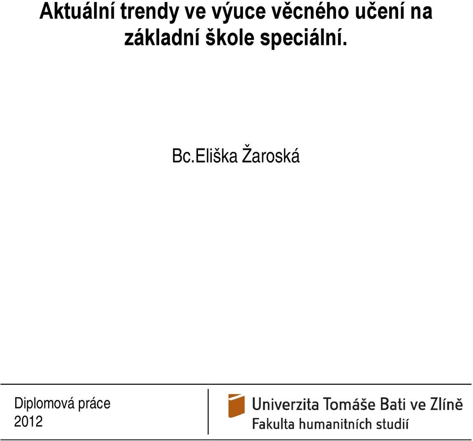 škole speciální. Bc.