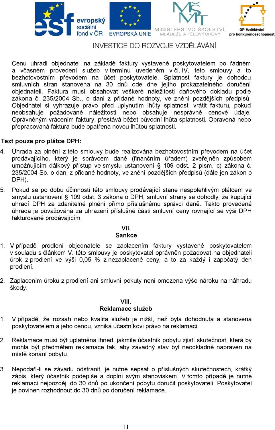 235/2004 Sb., o dani z přidané hodnoty, ve znění pozdějších předpisů.