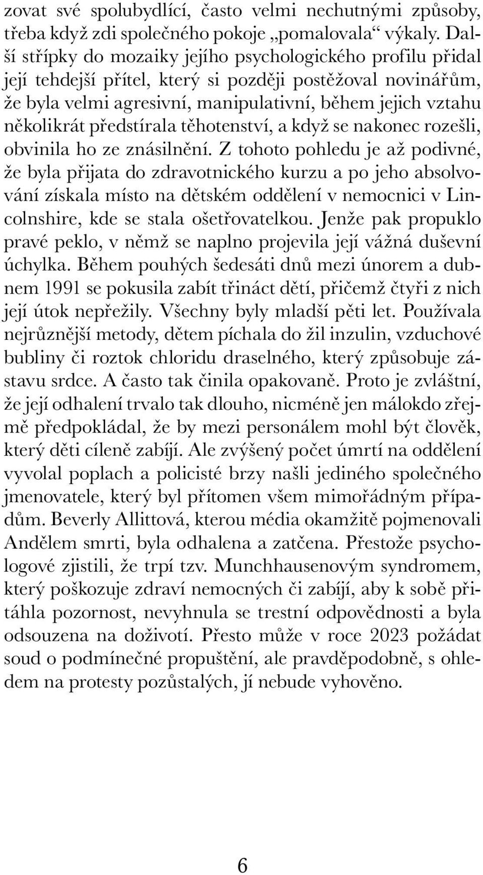 předstírala těhotenství, a když se nakonec rozešli, obvinila ho ze znásilnění.