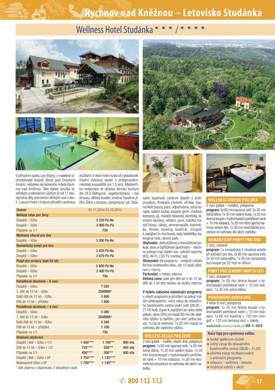 Luxusní hotel v krásné přírodě s wellness Období 01.11.2014-31.10.