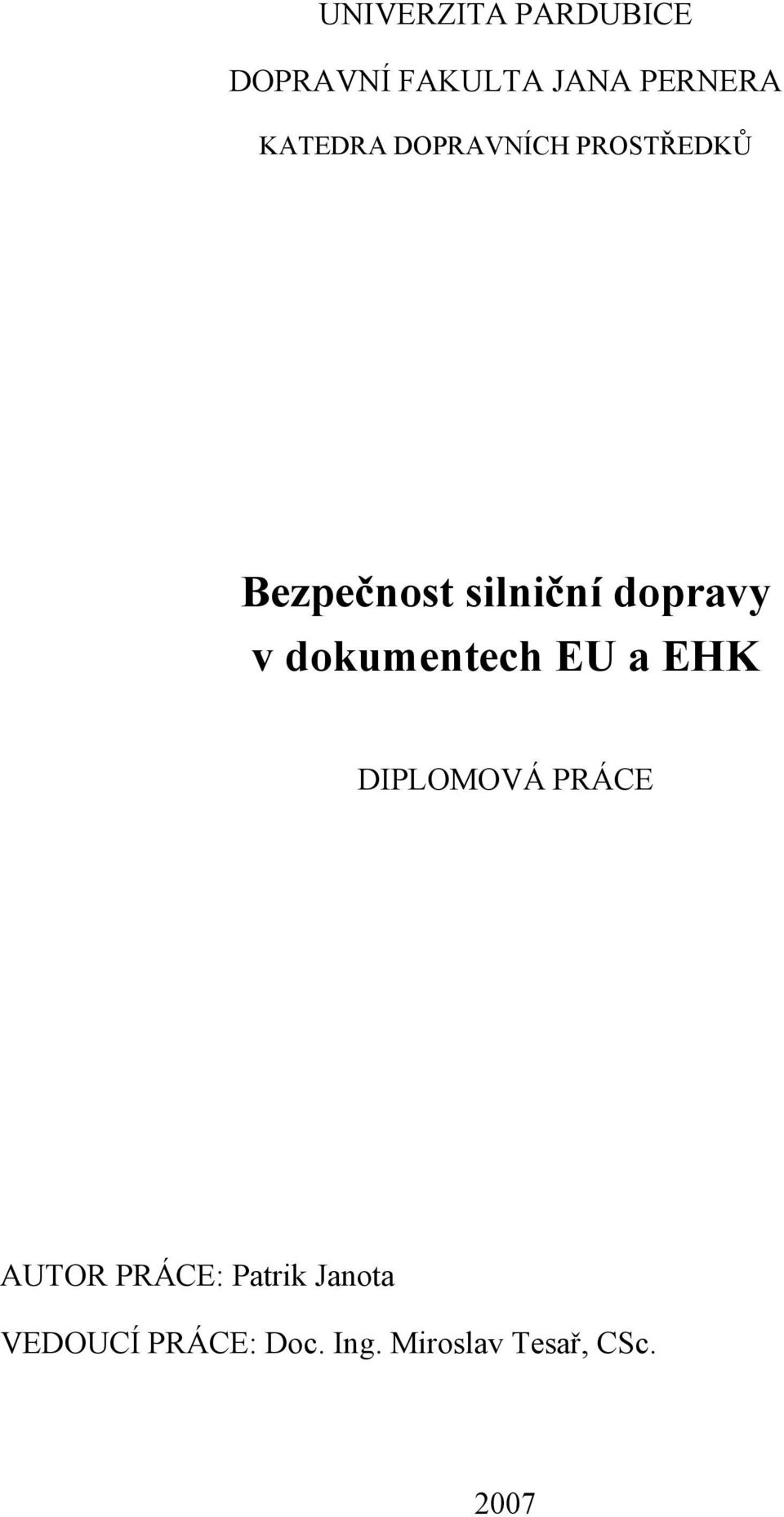 dopravy v dokumentech EU a EHK DIPLOMOVÁ PRÁCE AUTOR