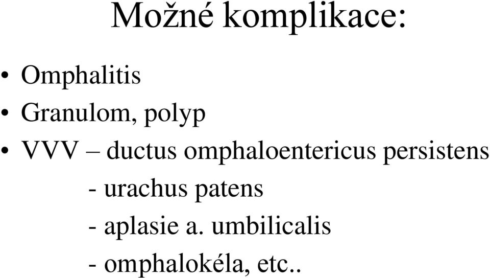 omphaloentericus persistens -