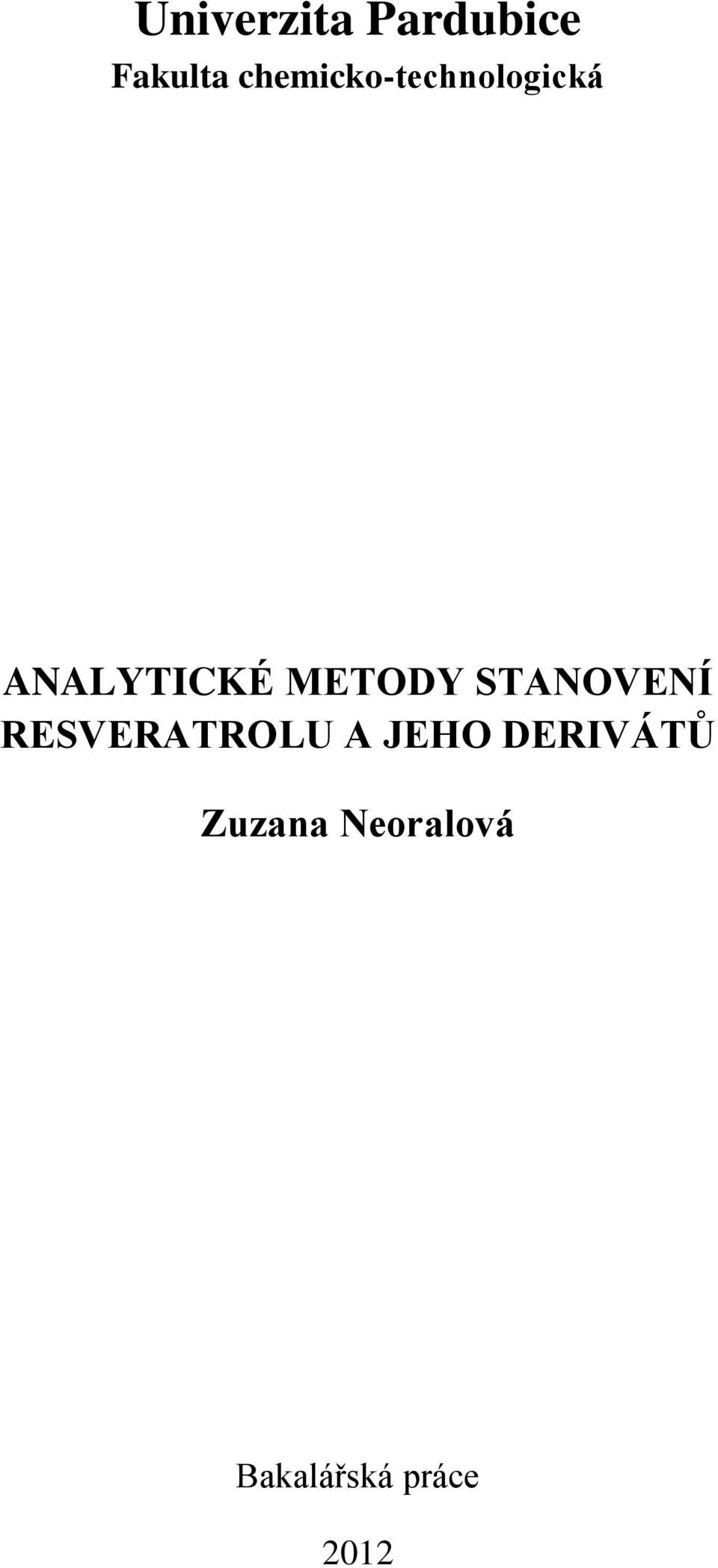 METODY STANOVENÍ RESVERATROLU A JEHO