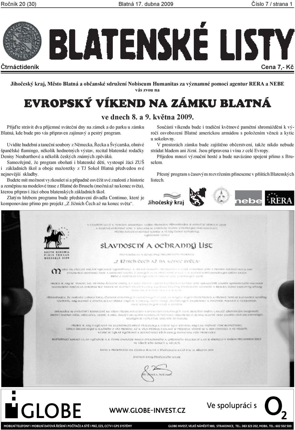 BLATNÁ Přijďte strávit dva příjemné sváteční dny na zámek a do parku u zámku Blatná, kde bude pro vás připraven zajímavý a pestrý program.