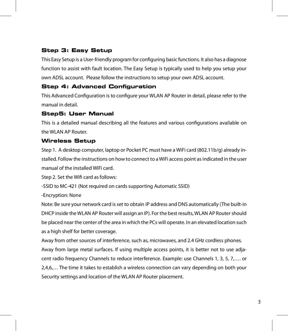 Step 4: Advanced Configuration This Advanced Configuration is to configure your WLAN AP Router in detail, please refer to the manual in detail.