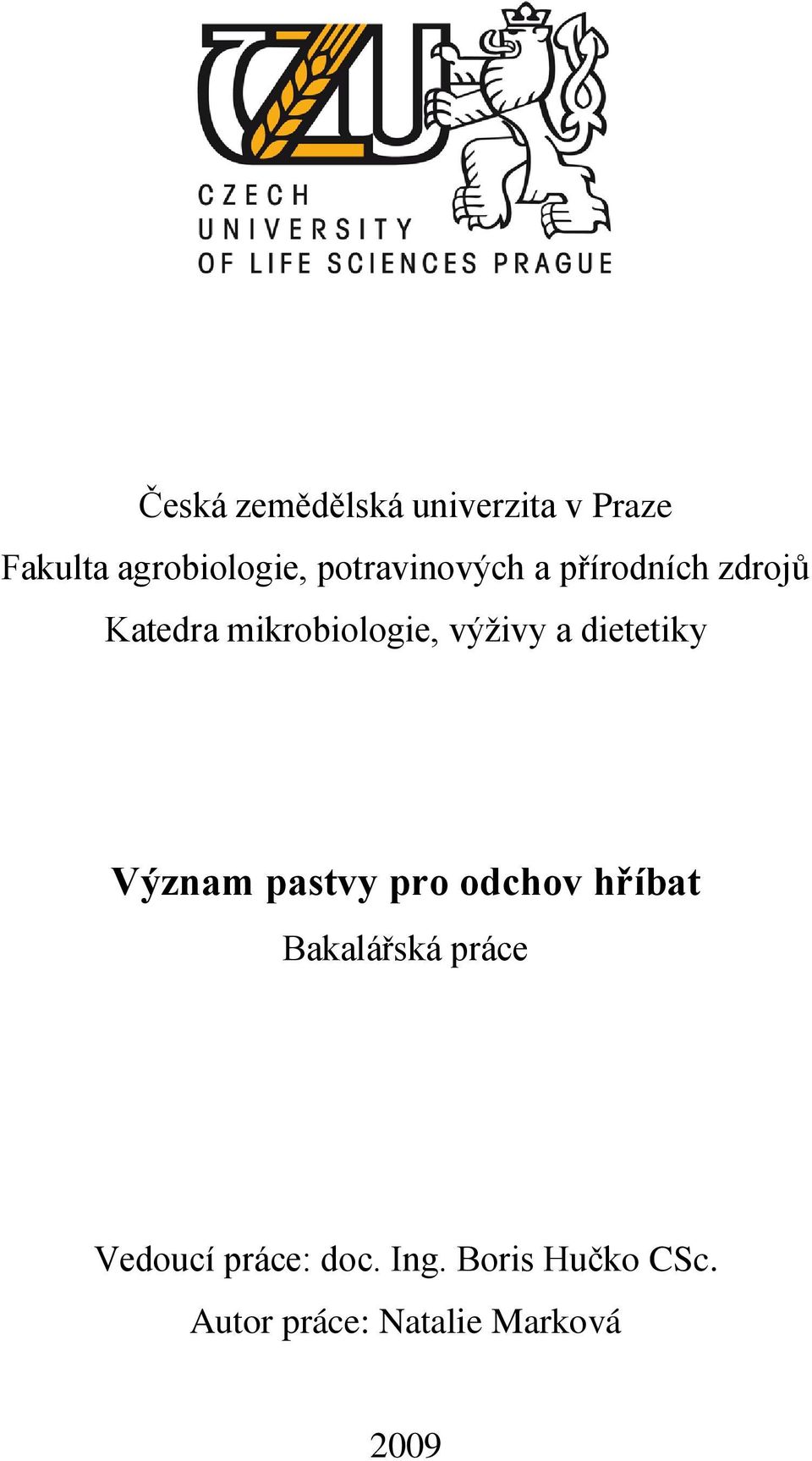 a dietetiky Význam pastvy pro odchov hříbat Bakalářská práce