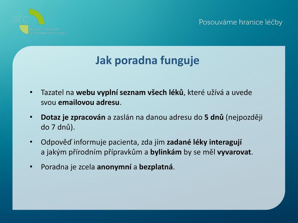 Dotaz je zpracován a zaslán na danou adresu do 5 dnů (nejpozději do 7 dnů).