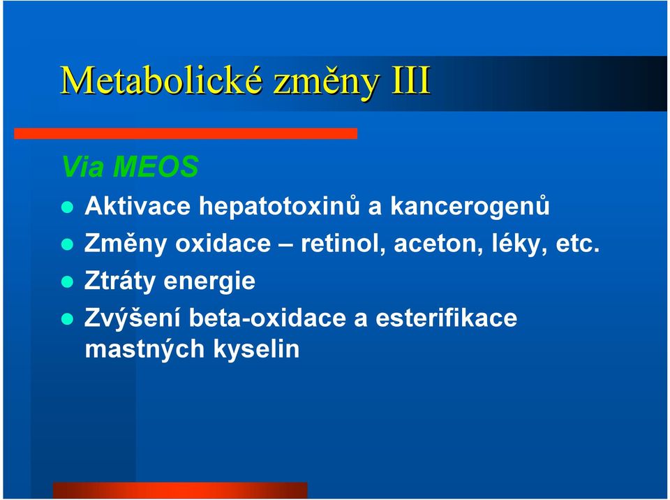 retinol, aceton, léky, etc.