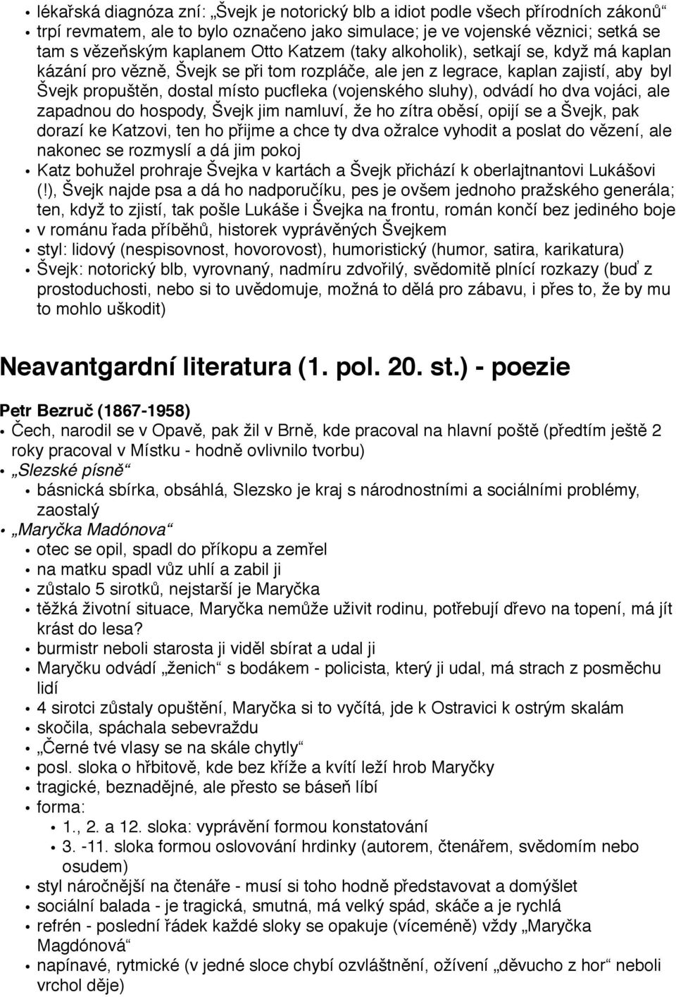 odvádí ho dva vojáci, ale zapadnou do hospody, Švejk jim namluví, že ho zítra oběsí, opijí se a Švejk, pak dorazí ke Katzovi, ten ho přijme a chce ty dva ožralce vyhodit a poslat do vězení, ale